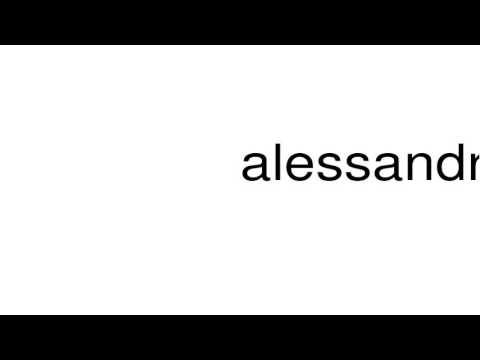 How to pronounce alessandra