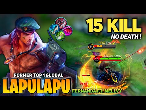 15 KILL! Without Death [Former Top 1 Global Lapu Lapu] By Fernanda Ft. Mellvy - Mobile Legend
