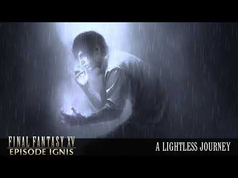 A Lightless Journey - Final Fantasy XV: Episode Ignis (Rain and Thunder for 1 Hour)