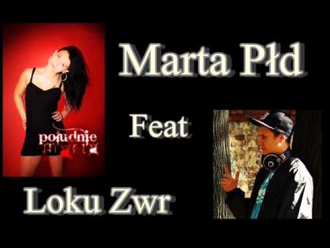 Marta Płd feat Loku (ZwR) -  widzę znów