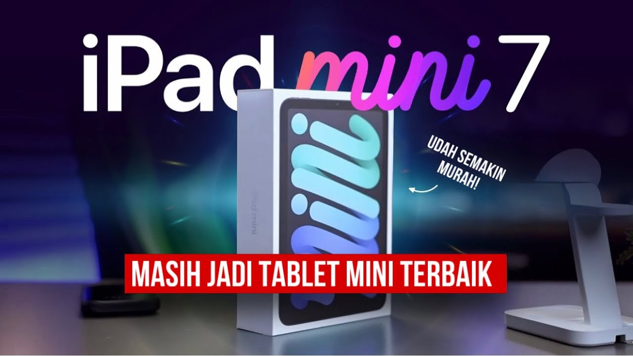 Alasan iPad Mini 7 Masih Sangat Worth-It ditahun 2026-2027!