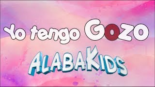 Yo Tengo Gozo - Alaba Kids (Música Cristiana Para Niños)