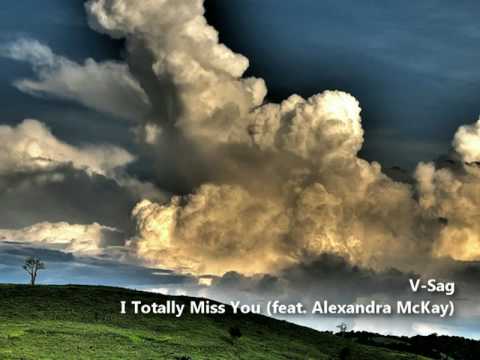 V-Sag - I Totally Miss You (feat. Alexandra McKay) [HQ Stereo]