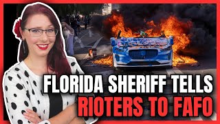 Florida Sheriff Tells Rioters to FAFO