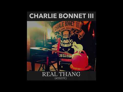 "Real Thang" acoustic version - CHARLIE BONNET III aka CB3 - SOUTHERN ROCK / COUNTRY
