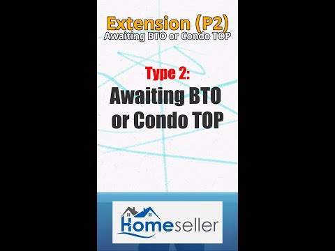 HDB Extension Type 2: Awaiting BTO or Condo TOP