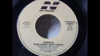 Toronto - Your Daddy Don't Know (1982)