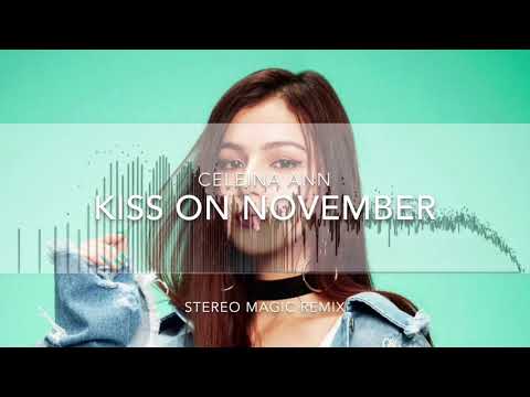 Celeina Ann “Kiss on November (STEREO MAGIC REMIX)”