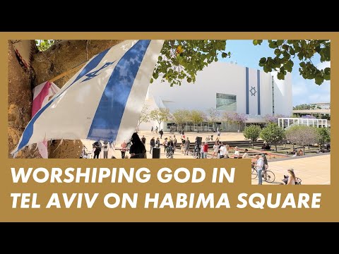Worship in TEL AVIV · PRAYER FOR ISRAEL · Presence Worship on the Streets · Habima Square Tel Aviv