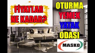 Masko Mobilya Modelleri ve Fiyatları | Maskoya Nasıl Gidilir