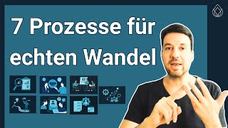 7 Basisprozesse der Organisationsentwicklung nach Glasl – Das Modell für echte V