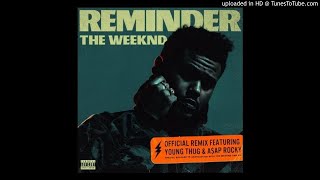 The Weeknd- Reminder remix (CDQ) Ft. Young Thug ASAP Rocky