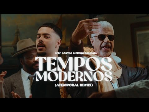 Lulu Santos - Tempos Modernos (Atemporal Remix) part. PEDRO SAMPAIO