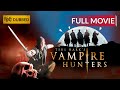TSUI HARK S VAMPIRE HUNTERS Hollywood Movie Hindi Dubbed Action Movie Sony Pictures