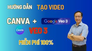 CỰC SỐC : Veo 3 - Miễn Phí 100% Trên Canva, không cần trả phí, không cần VPN Mỹ I Tiến Khanh MMO