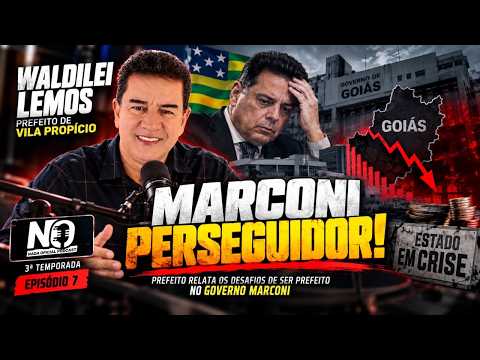 MARCONI X VILA PROPÍCIO: Como era governar antes e como é hoje? | Waldilei Lemos AO VIVO