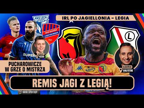 JAGIELLONIA - LEGIA 2:2 | IRL PO MECZU + LIVE Z POZNANIA PRZED LECH - RAKÓW