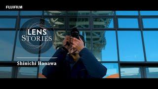 LENS STORIES: Shinichi Hanawa x XF18mmF1.4 R LM WR/ FUJIFILM