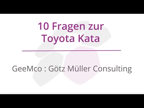 Zehn Fragen zur Toyota Kata