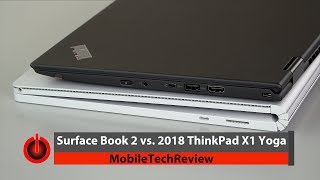 Video thumbnail for MS Surface Book 2 vs. Lenovo ThinkPad X1 Yoga 3rd Gen Comparison Smackdown by MobileTechReview