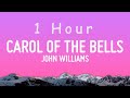 John Williams - Carol of the Bells (Lyrics) | 1 hour