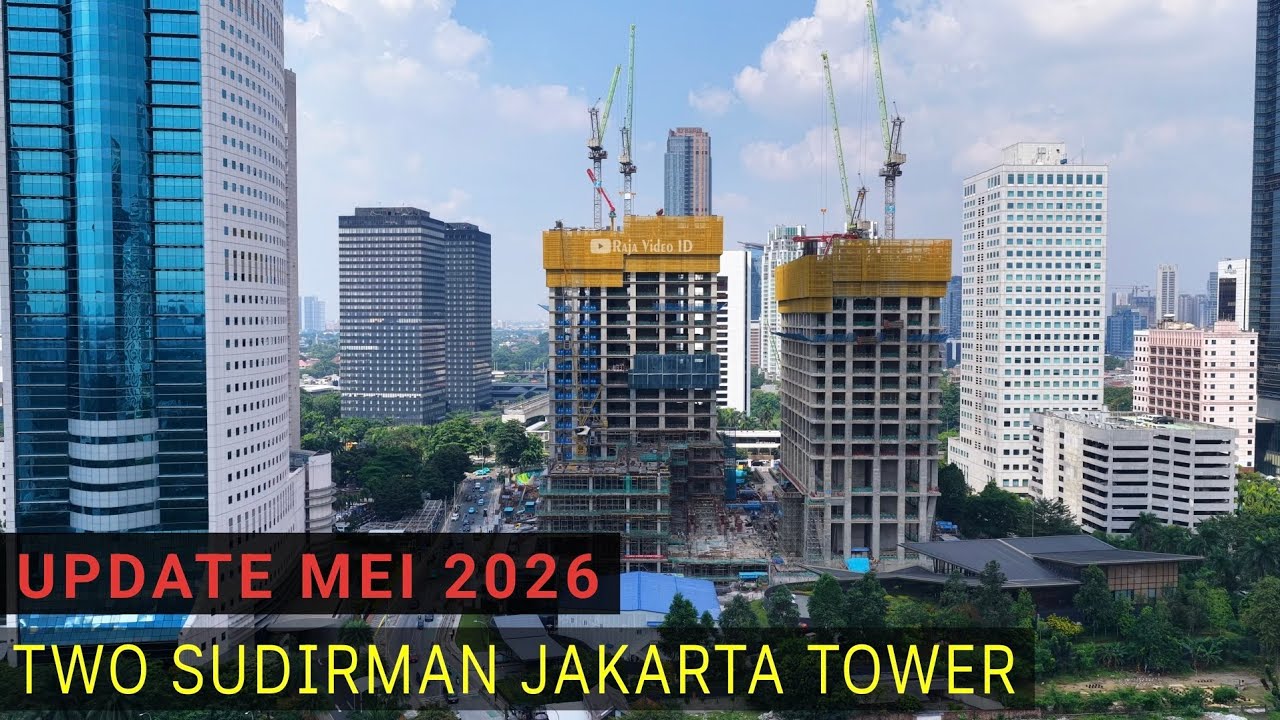 Update Terbaru Two Sudirman Jakarta Tower Mei 2026 dari Udara dengan Drone