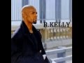 R  Kelly   If I Could Turn Back The Hands Of Time