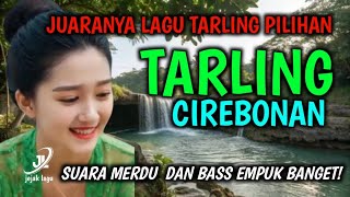 Download lagu SUARA MERDU | BASS EMPUK BANGET | TARLING DANGDUT JAWARA TARLING FULL TARLING CIREBONAN mp3