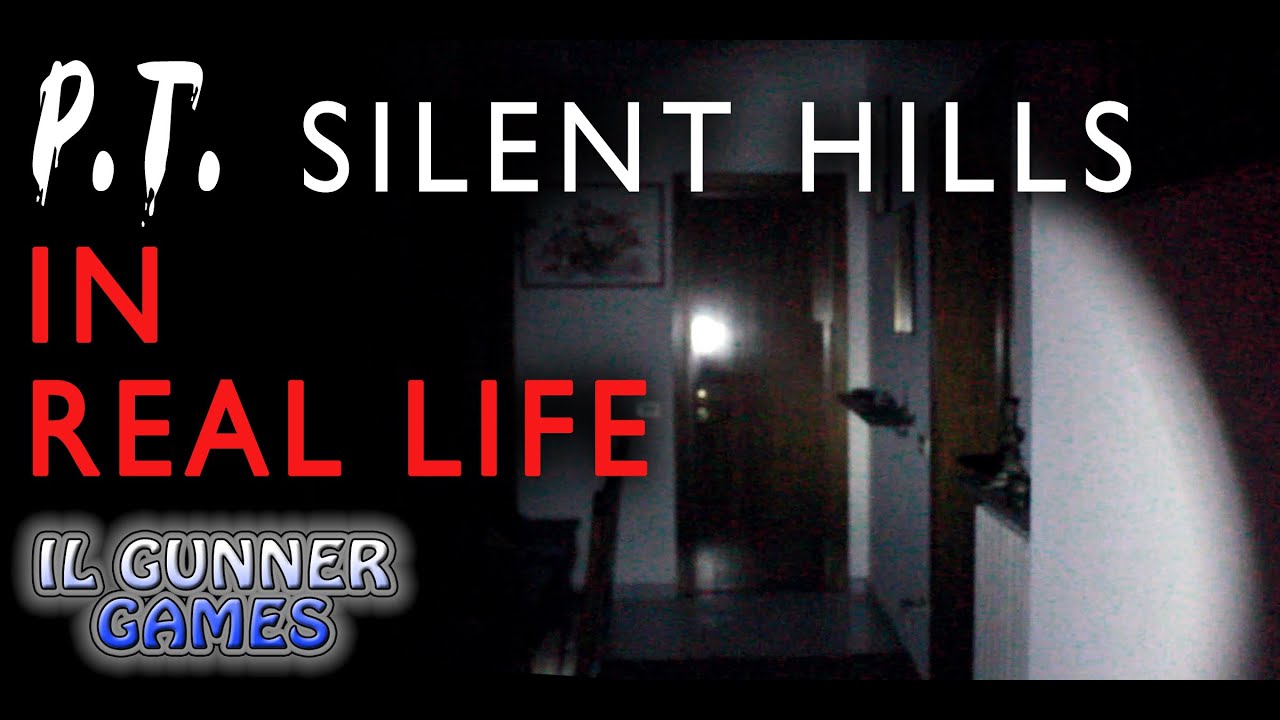 P.T. Silent Hills in Real Life - Il Gunner Games - YouTube