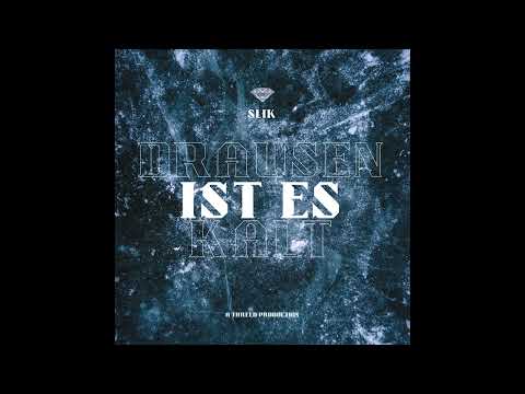 SLIK-DRAUßEN IST ES KALT❄️(prod.by THREED)