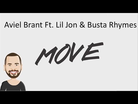 Aviel Brant Ft. Lil Jon & Busta Rhymes - Move