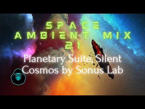 Space Ambient Mix 21 - Planetary Suite, Silent Cosmos by Sonus Lab