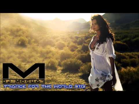 Best Of Trance Mix - Dj Moguar - Trance for the World #113 [HQ] [HD]