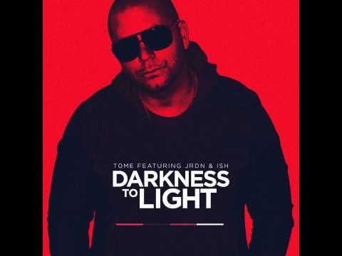 [OFFICAL] Darkness to Light- TomE ft JRDN & Ish