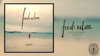 Fresh Nelson - Lanterns (Part II)