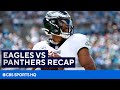 Eagles Shock Panthers With Comeback Win Recap | CBS Sports HQ