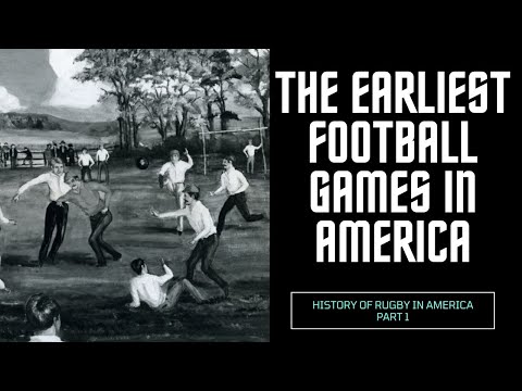 Uncovering the FIRST Football Games in America -   (History of Rugby in America - part 1)