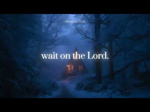 I will wait on the Lord.