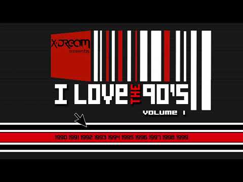 X-Dream presents I Love the 90's Vol 1