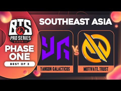 Yangon Galacticos vs Motivate.Trust Game 2 - BTS Pro Series 11 SEA: Phase 1 w/ Ares & Danog