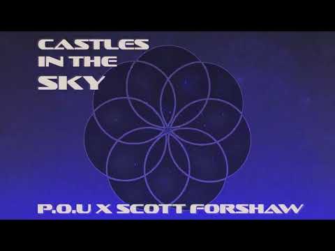 POU x Scott Forshaw - Castles In The Sky