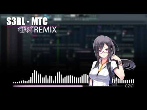 S3RL - MTC (CRX Remix)
