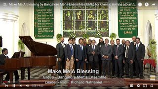 Make Me A Blessing by Bangalore Mens Ensemble ( BME) for Classic Hymns album " Our God Reigns"