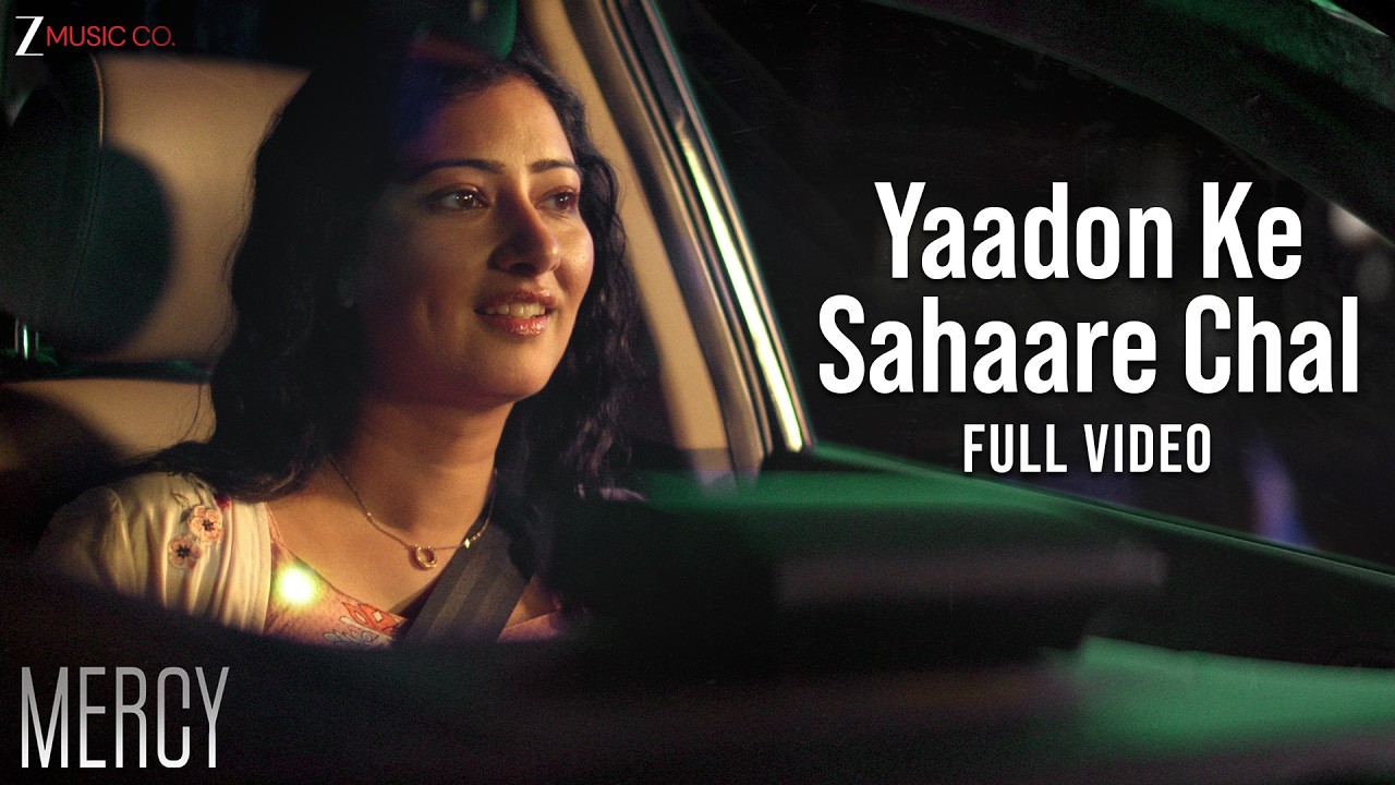 Yaadon Ke Sahaare Chal - Full Video | Mercy | Sonu Nigam | Raj Vasudeva, Niharica Raizada,Kunal Bhan