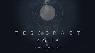 TesseracT - Smile (&#39;Sonder&#39; Album Version)