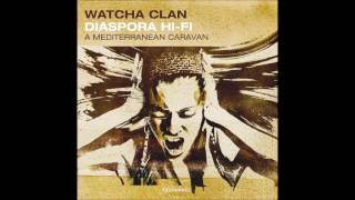Watcha Clan - Balkan Qoulou