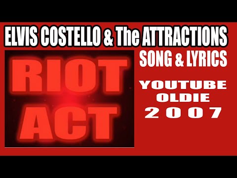 Elvis Costello - Riot Act v1 (song & lyrics) | First YouTube Version (2007)