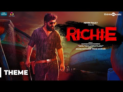 Richie | Richie Theme Music | Nivin Pauly, Natty, Lakshmi Priyaa Chandramouli | B. Ajaneesh Loknath