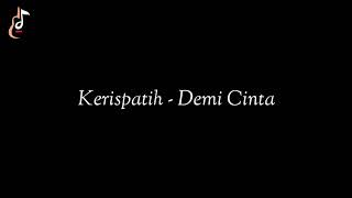 Download lagu KERISPATIH - DEMI CINTA CHORD GITAR mp3 Download lagu KERISPATIH - DEMI CINTA CHORD GITAR mp3