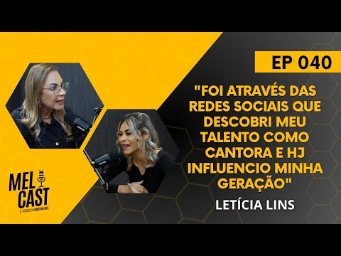 USO AS REDES SOCIAIS PARA ME COMUNICAR COM O PÚBLICO | LETÍCIA LINS | MelCast #040